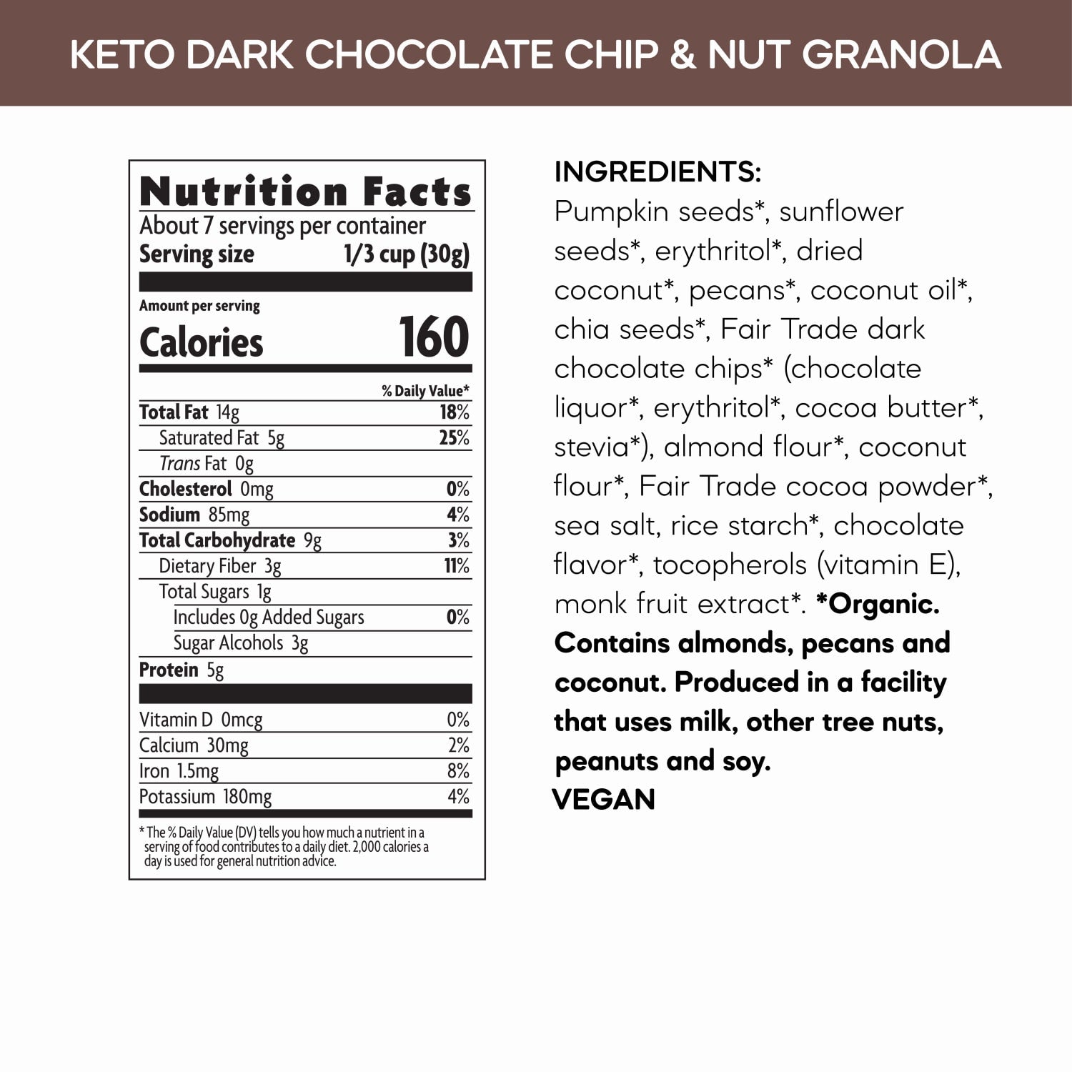 Nutrition facts per serving and ingredient statement for Ketola Crunch® Dark Chocolate Chip & Nut Granola