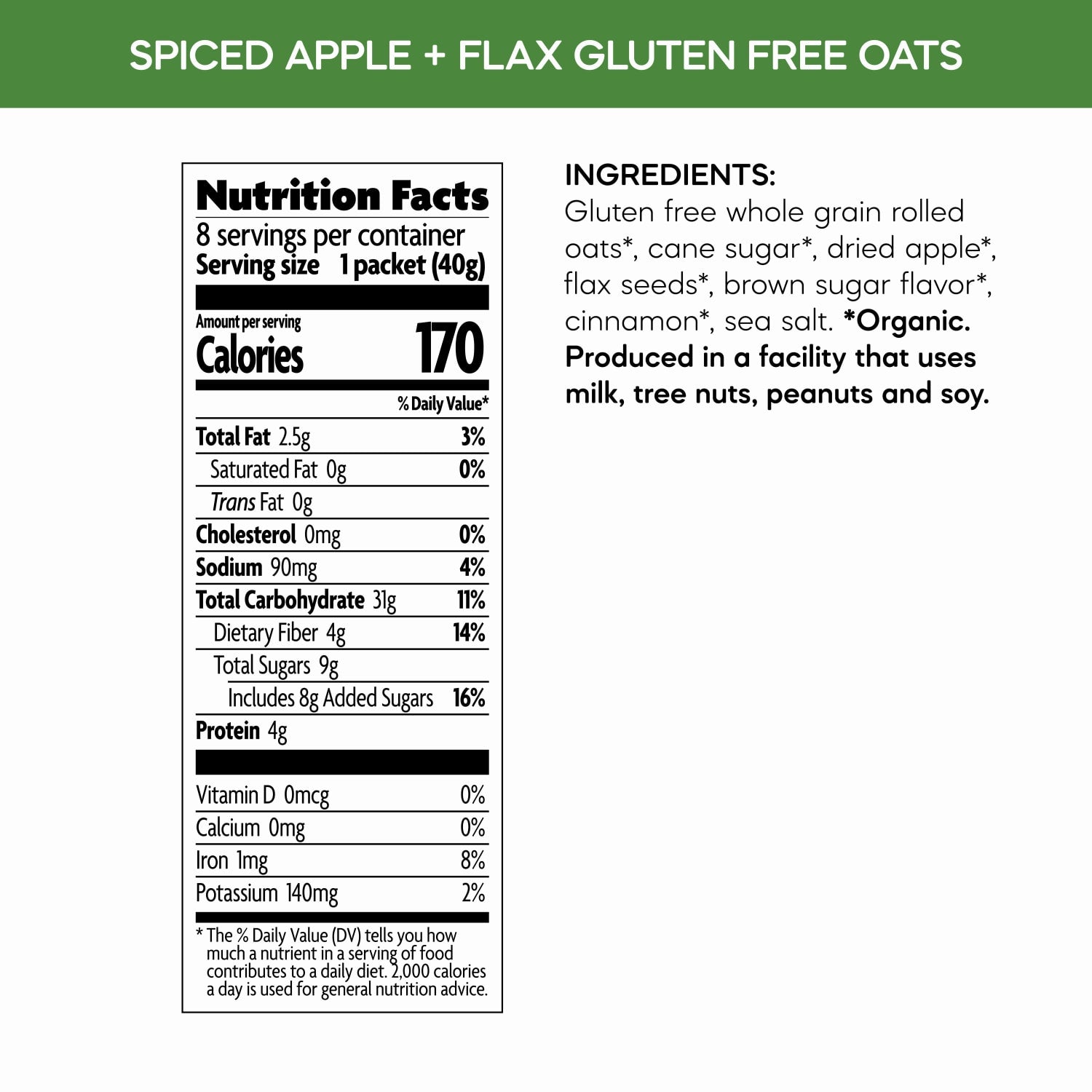 Nutrition facts per serving and ingredient statement for Gluten Free Spiced Apple + Flax Oatmeal