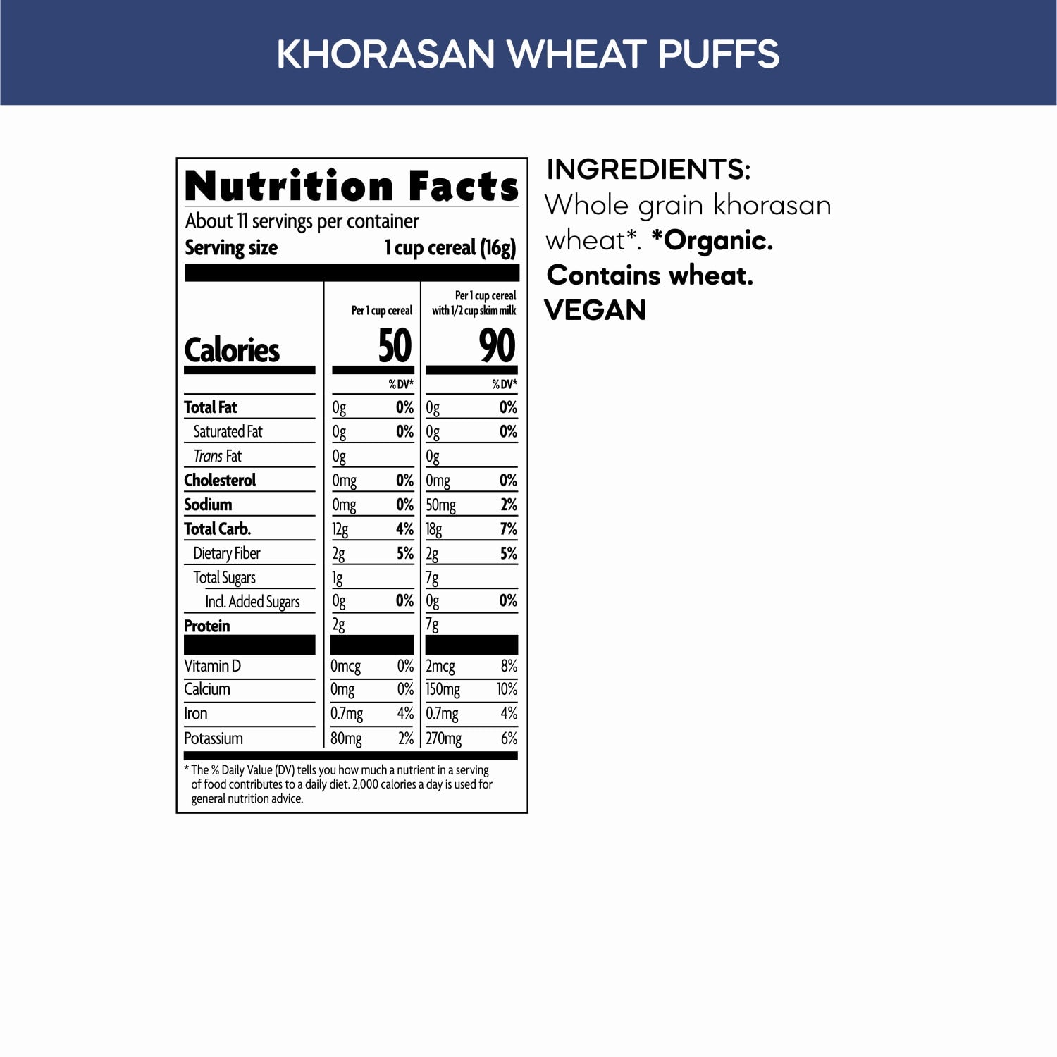 Nutrition facts per serving and ingredient statement for Khorasan Wheat Puffs Cereal