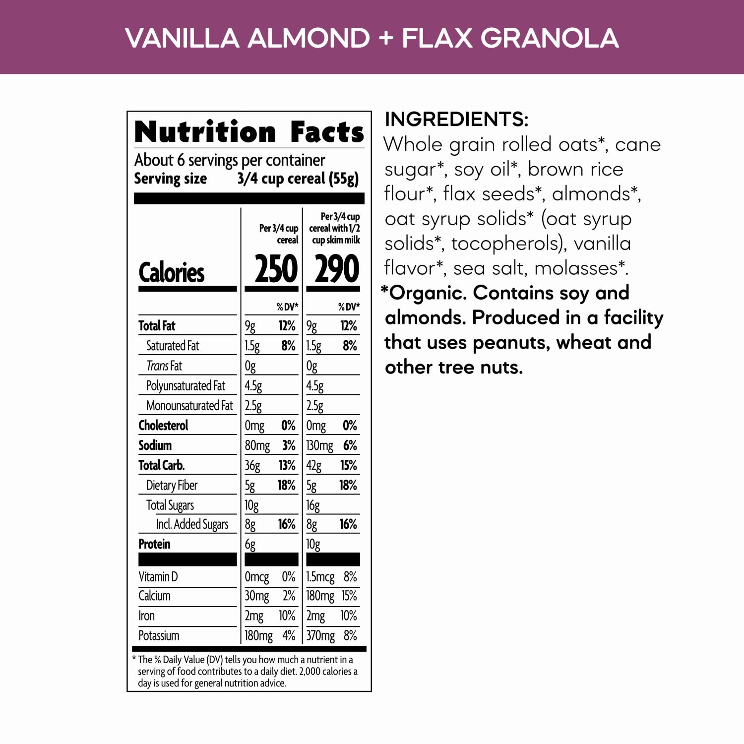 Nutrition facts per serving and ingredient statement for Vanilla Almond + Flax Granola